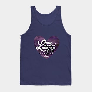 Love is Patient, Love never Fails Tank Top